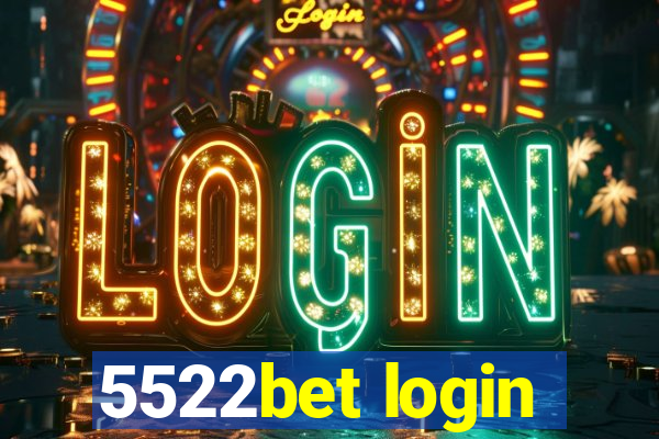 5522bet login